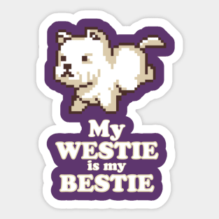 My Westie is My Bestie Sticker